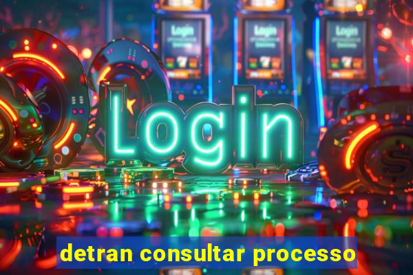 detran consultar processo